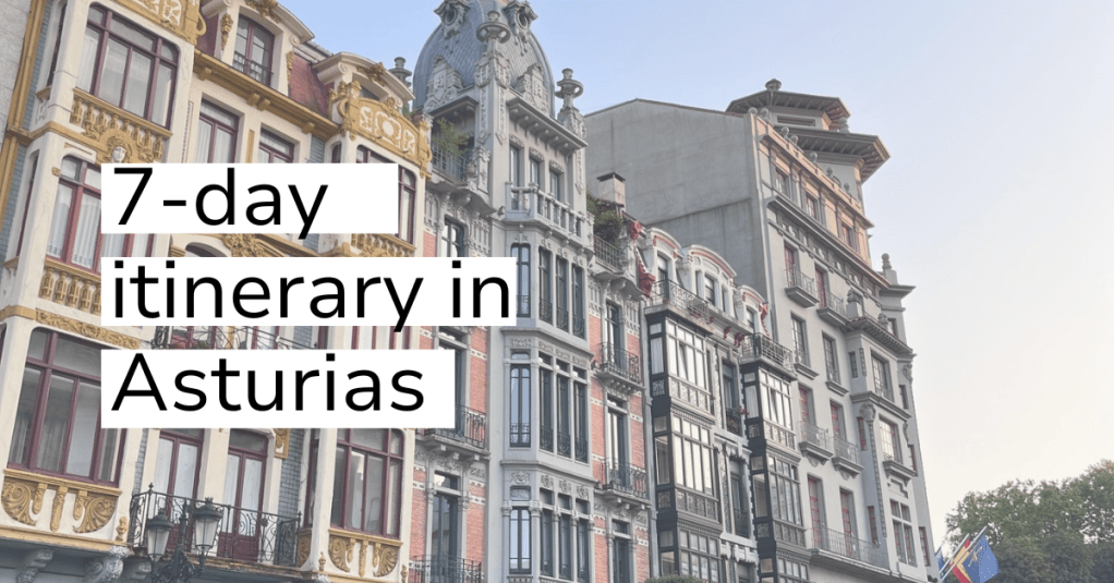 What to do in Asturias, Spain: My perfect 7-day itinerary