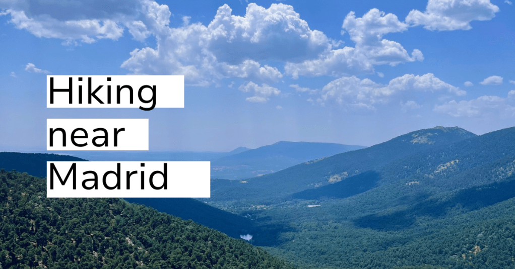 Hiking near Madrid: Top 5 routes for all levels